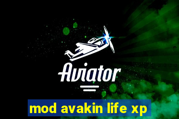 mod avakin life xp